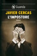 Ebook L' impostore di Javier Cercas edito da Guanda