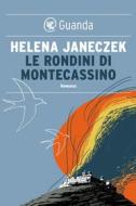 Ebook Le rondini di Montecassino di Helena Janeczek edito da Guanda
