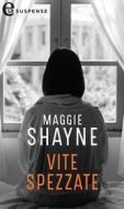 Ebook Vite spezzate (eLit) di Maggie Shayne edito da HarperCollins Italia