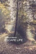 Ebook Escape life di Isabella Paglia edito da Gruppo Albatros Il Filo