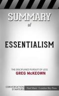 Ebook Essentialism: The Disciplined Pursuit of Less??????? by Greg McKeown??????? | Conversation Starters di dailyBooks edito da Daily Books