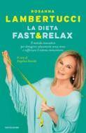 Ebook La dieta fast & relax di Lambertucci Rosanna edito da Mondadori