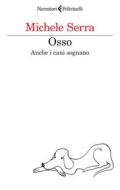 Ebook Osso di Michele Serra edito da Feltrinelli Editore