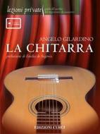 Ebook Lezioni private - La chitarra di Angelo Gilardino edito da Edizioni Curci