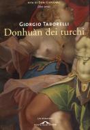 Ebook Donhuàn dei turchi di Giorgio Taborelli edito da Ponte alle Grazie
