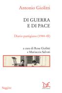 Ebook Di guerra e di pace di Antonio Giolitti edito da Donzelli Editore