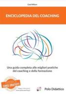 Ebook Enciclopedia del coaching di Carol Wilson edito da Polo Didattico srl