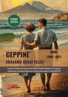 Ebook Geppiné - Eravamo quasi felici di Amico Anna edito da Onix editoriale