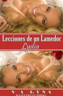 Ebook Lecciones De Un Lamedor - Lydia di V.A. Gyna edito da New Dawning International Bookfair