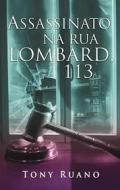 Ebook Assassinato Na Rua Lombard, 113 di Tony Ruano edito da Babelcube Inc.