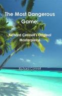 Ebook The Most Dangerous Game: Richard Connell's Original Masterpiece di Richard Connell edito da Reading Essentials