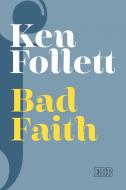 Ebook Bad Faith di Ken Follett edito da EDB - Edizioni Dehoniane Bologna