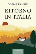 Ebook Ritorno in Italia di Andrea Caterini edito da VALLECCHI-FIRENZE