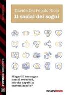 Ebook Il social dei sogni di Davide Del Popolo Riolo edito da Delos Digital