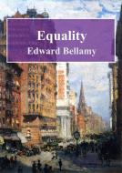 Ebook Equality di Edward Bellamy edito da Freeriver Publishing