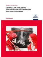 Ebook Democrazia escludente e integrazione neoschiavista di Emilio Santoro edito da Pacini Editore