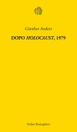 Ebook Dopo Holocaust, 1979 di Gunther Anders edito da Bollati Boringhieri