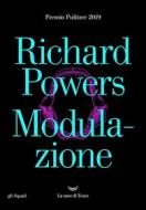 Ebook Modulazione di Richard Powers edito da La nave di Teseo