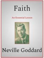 Ebook Faith di Neville Goddard edito da Andura Publishing