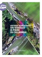 Ebook Un viaggio a piedi in Calabria di Arthur John Strutt edito da Rubbettino Editore