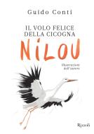 Ebook Il volo felice della cicogna Nilou di Conti Guido edito da Rizzoli