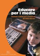 Ebook Educare per i media di Pier Cesare Rivoltella edito da EDUCatt