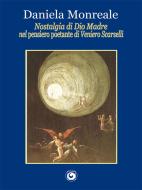 Ebook Nostalgia di Dio madre nel “pensiero poetante” di Veniero Scarselli di Daniela Monreale edito da Genesi Editrice
