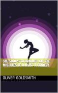 Ebook She Stoops to Conquer; Or, The Mistakes of a Night: A Comedy di Oliver Goldsmith edito da iOnlineShopping.com