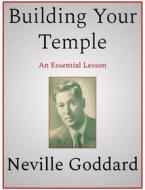 Ebook Building Your Temple di Neville Goddard edito da Andura Publishing