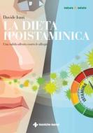 Ebook La La dieta ipoistaminica di Davide Iozzi edito da Tecniche Nuove