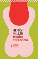Ebook Tropico del Cancro di Henry Miller edito da Feltrinelli Editore