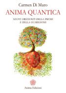 Ebook Anima quantica di Carmen Di Muro edito da Anima Edizioni