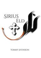 Ebook Sirius Eld di Tommy Svensson edito da Books on Demand