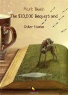 Ebook The 30000 bequest and other stories di Twain Mark edito da GAEditori
