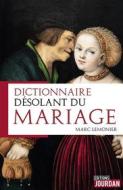 Ebook Dictionnaire désolant du mariage di Marc Lemonier edito da Jourdan