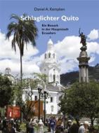 Ebook Schlaglichter Quito di Daniel A. Kempken edito da Books on Demand