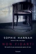 Ebook Non fidarti di Sophie Hannah edito da Garzanti