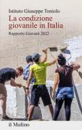 Ebook La condizione giovanile in Italia di AA.VV. Istituto Giuseppe Toniolo edito da Società editrice il Mulino, Spa
