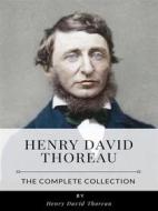 Ebook Henry David Thoreau – The Complete Collection di Henry David Thoreau edito da Benjamin