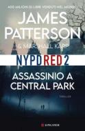 Ebook Assassinio a Central Park di James Patterson, Marshall Karp edito da Longanesi