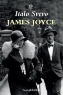 Ebook James Joyce di Italo Svevo edito da Passigli Editori