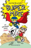 Ebook Super Mike 1 Un imbranato molto super! di Nicola Brunialti edito da Newton Compton Editori