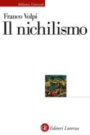 Ebook Il Nichilismo di Franco Volpi edito da Editori Laterza