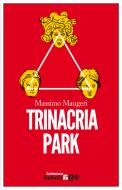 Ebook Trinacria Park di Massimo Maugeri edito da Edizioni e/o