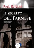 Ebook Il segreto del Farnese di Paolo Bonacini edito da Miraviglia Editore