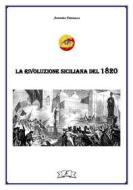 Ebook La rivoluzione siciliana del 1820 di Antonino Fiannacca edito da Antonino Fiannacca