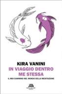 Ebook In viaggio dentro me stessa di Kira Vanini edito da New-Book Edizioni