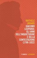 Ebook Giacomo Leopardi: gli anni dell’inquietudine e della contestazione (1798-1822) di Raffaele Urraro edito da Mimesis Edizioni