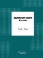 Ebook Souvenirs de la Cour d’assises di André Gide edito da Librorium Editions