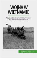 Ebook Wojna w Wietnamie di Mylène Théliol edito da 50Minutes.com (PL)
